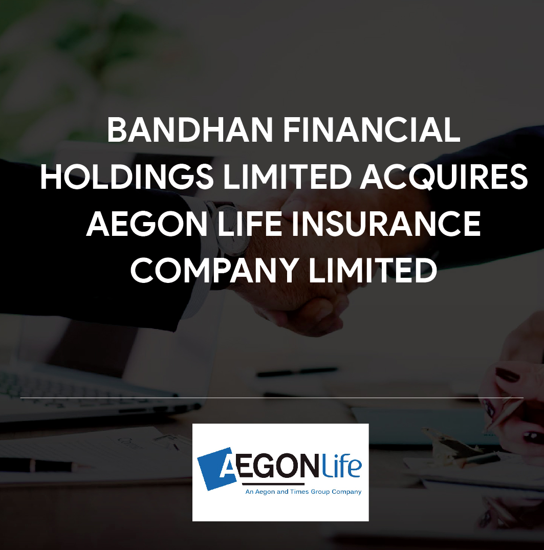Bandhan Financial Holdings Limited acquires Aegon Life Insurance Company Limited